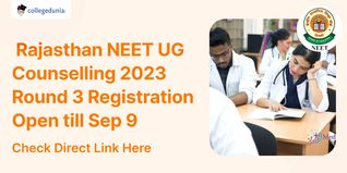 Rajasthan NEET UG Counselling 2023 Round 3 Registration Open till Sep 9; Check Direct Link Here